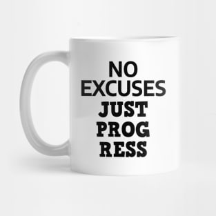 No Excuses Just Progress Mug